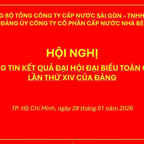 ĐẢNG ỦY CÔNG TY CỔ PHẦN CẤP NƯỚC NHÀ BÈ THAM DỰ HỘI NGHỊ TRỰC TUYẾN THÔNG BÁO NHANH KẾT QUẢ ĐẠI HỘI ĐẠI BIỂU TOÀN QUỐC LẦN THỨ XIV CỦA ĐẢNG